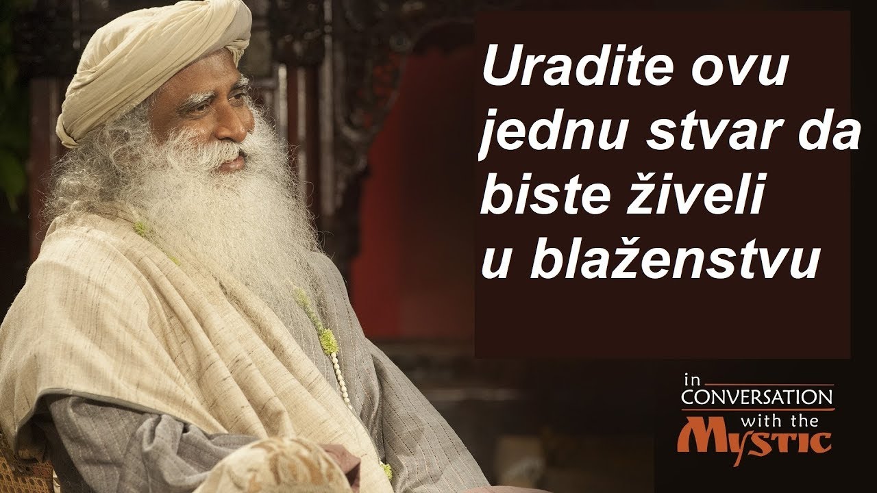 Jednostavnim trikom do blaženog života | Sadhguru