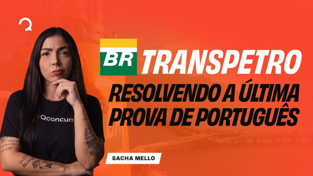 Concurso Transpetro: Resolvendo a &Uacute;ltima Prova de Portugu&ecirc;s ao Vivo (Corre&ccedil;&atilde;o Completa)