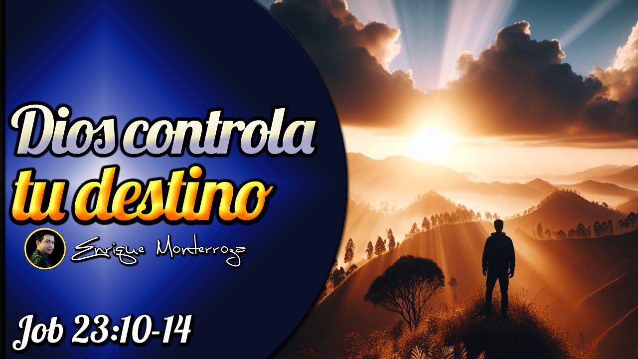Dios controla tu destino