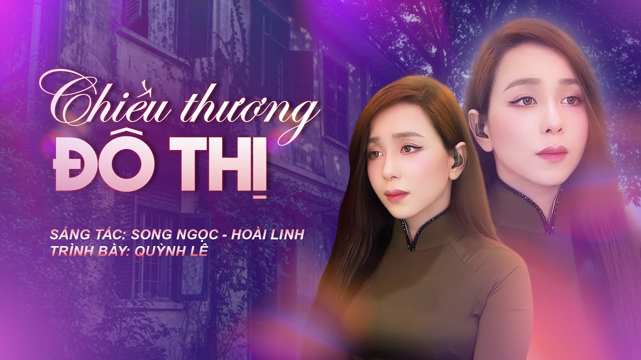 Chiều Thương Đô Thị (Song Ngọc - Hoài Linh) - Quỳnh Lê | Hôm xưa tay nắm tay nhau...