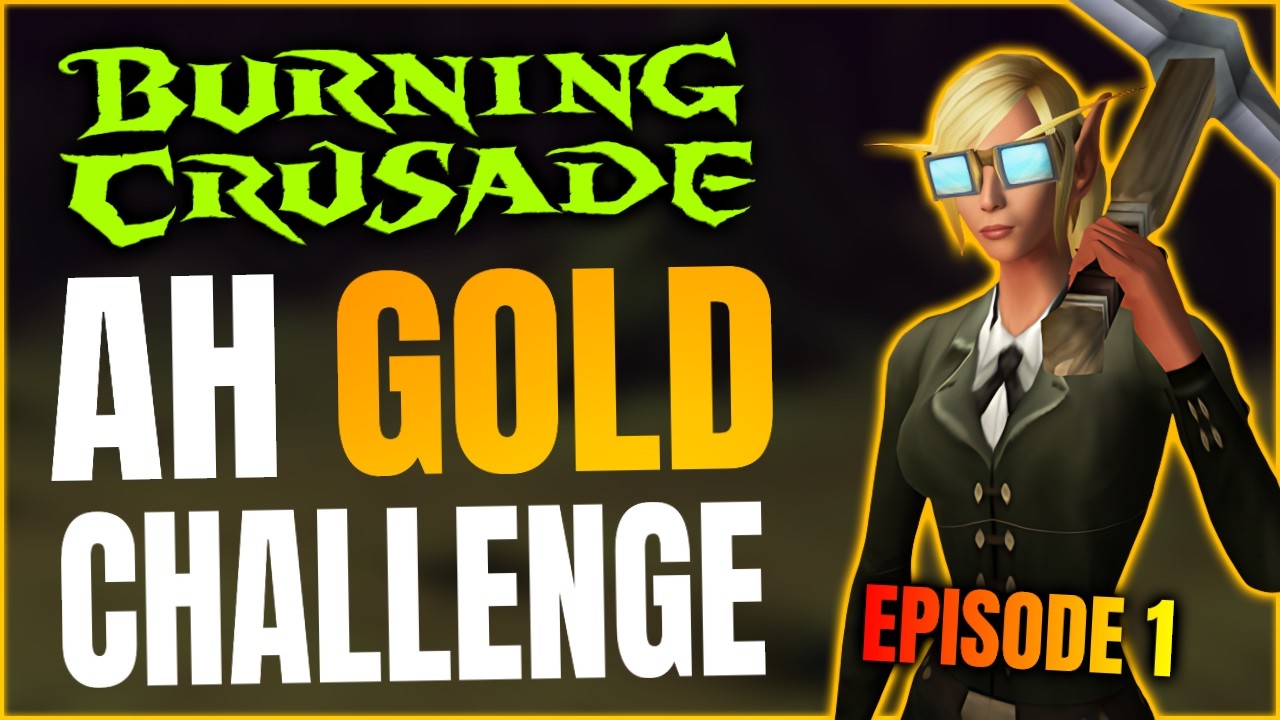 TBC Classic Auction House Gold Challenge Part 1