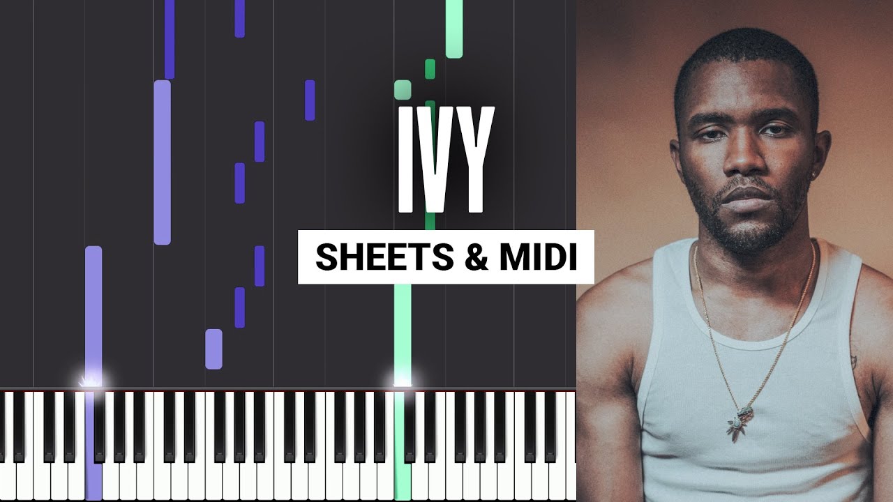 Ivy - Frank Ocean - Piano Tutorial + MIDI