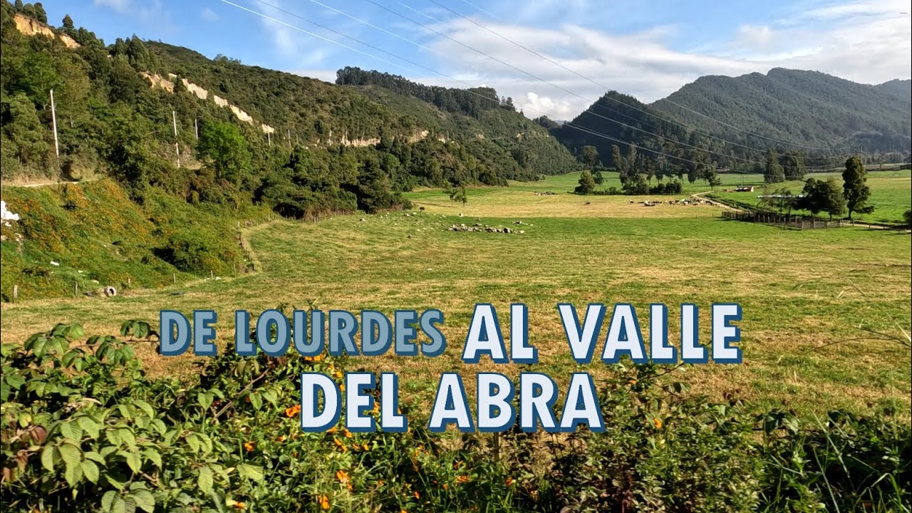 ¿Te atreves a esta ruta? Lourdes, Canicas, Subachoque y Valle del Abra.