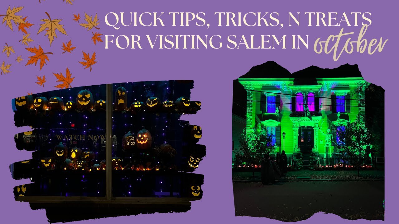 Tips & Tricks for Visiting Salem, MA in October
