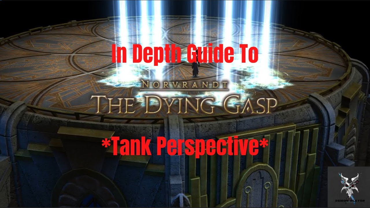 Final Fantasy 14 The Dying Gasp Trial Dungeon In Depth Dungeon Walkthrough