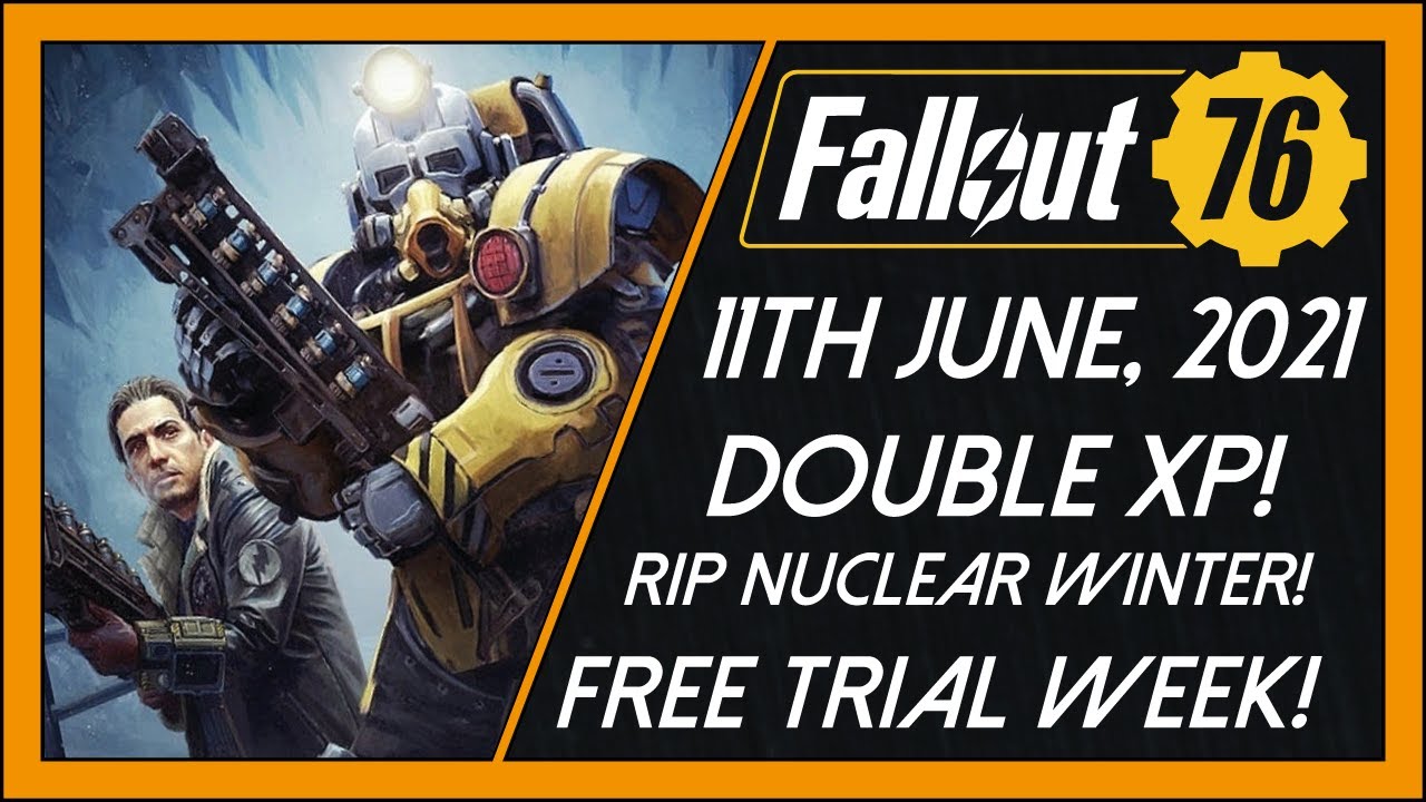 Fallout 76: Daily News! [11th June, 2021] - Inside The Vault, Fallout 1st Free Trial, Double XP!