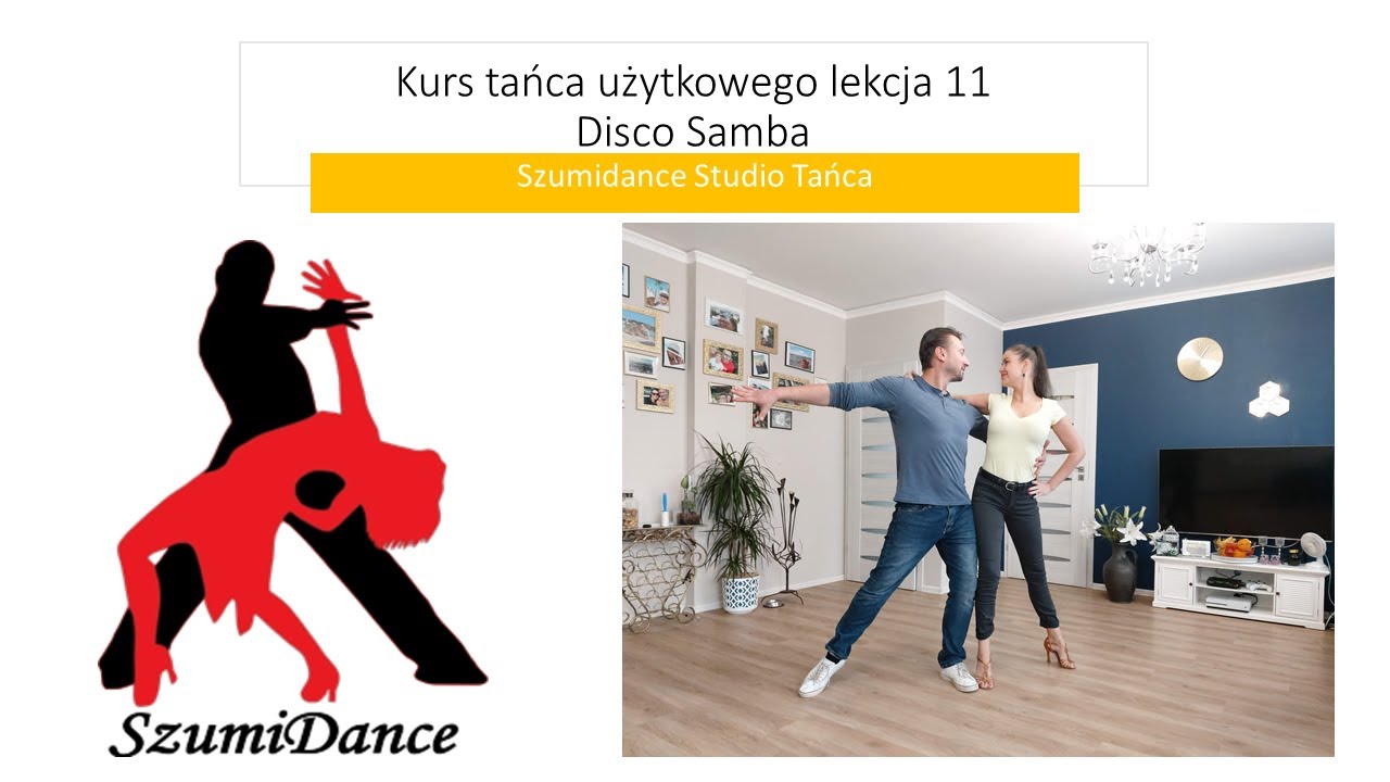 Kurs tańca użytkowego - lekcja 11 Disco Samba