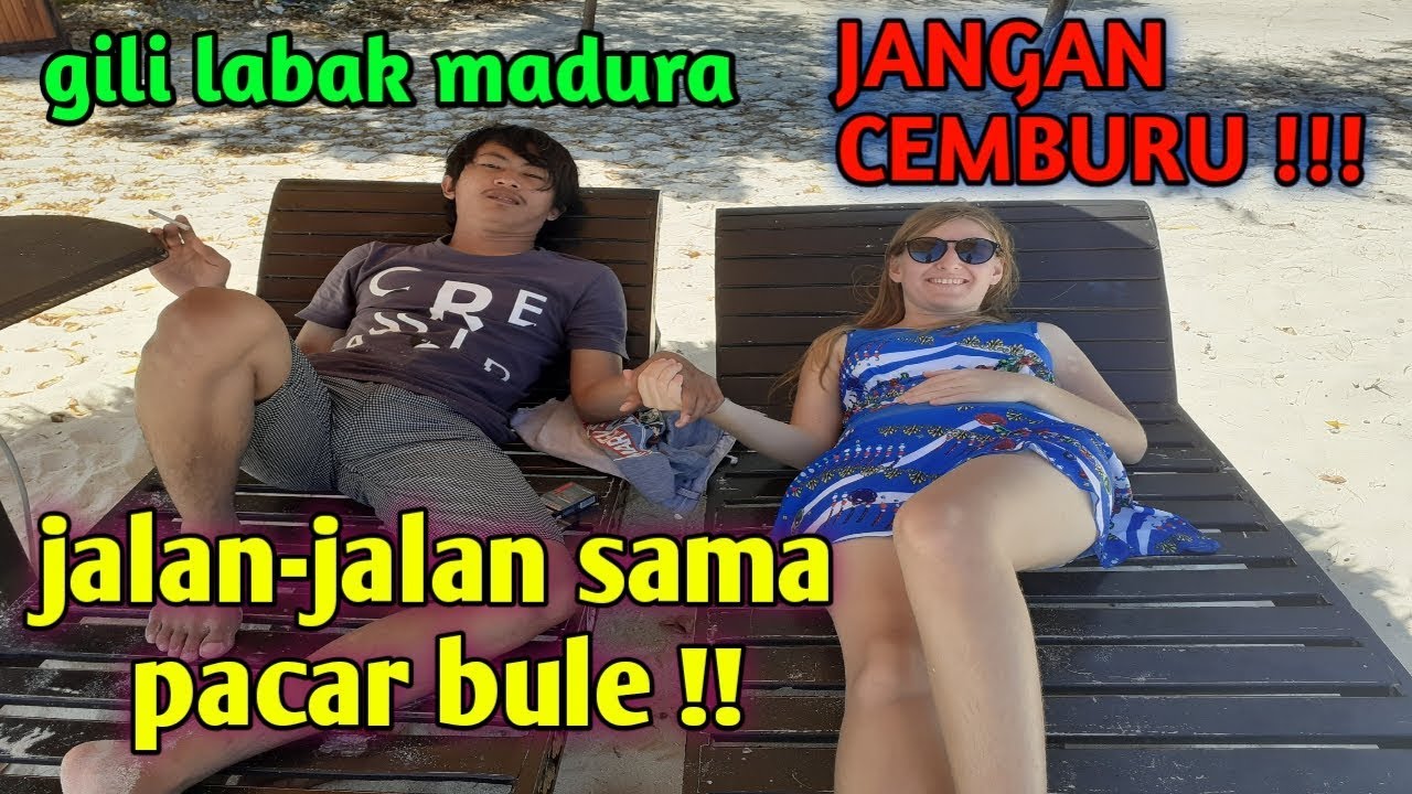 JANGAN CEMBURU !!! JALAN-JALAN MESRA SAMA PACAR BULE !! SNORKELING GILI LABAK MADURA