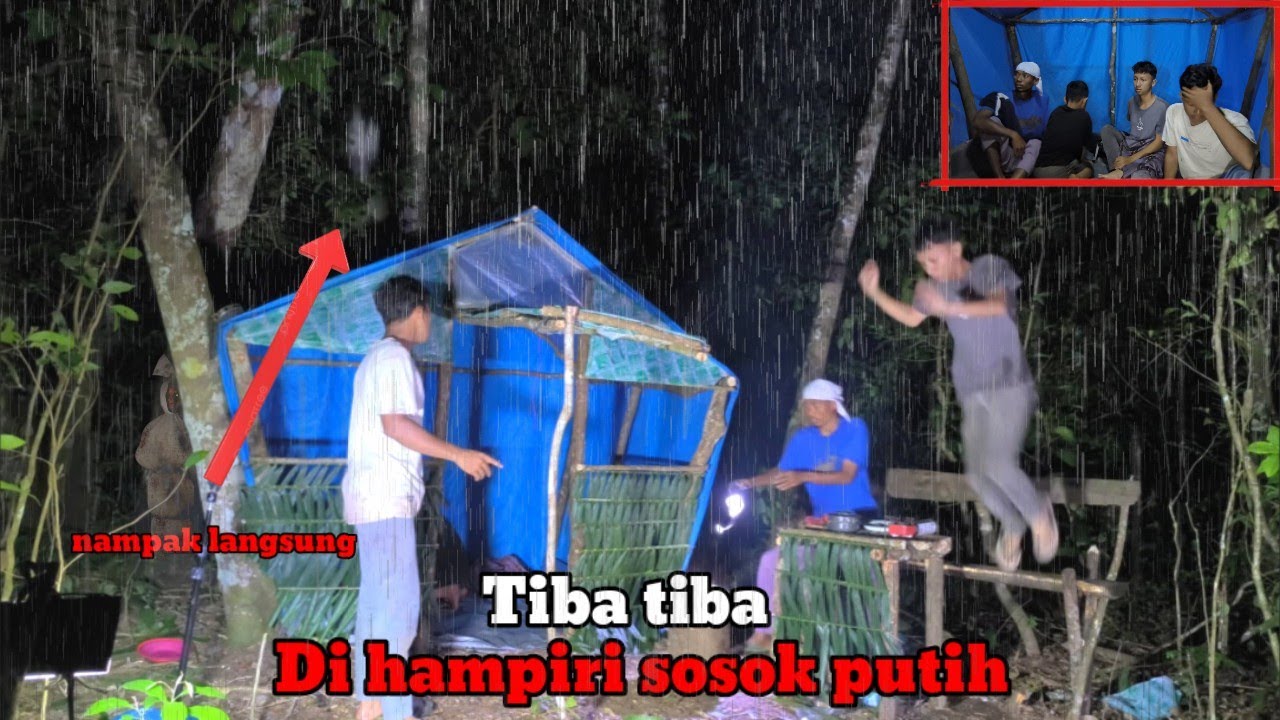 Camping diguyur hujan deras ketakutan di ganggu sosok putih berkali kali, menampakkan wujud nya