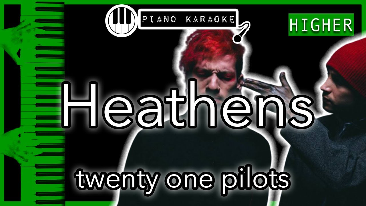 Heathens (HIGHER +3) - Twenty One Pilots - Piano Karaoke Instrumental