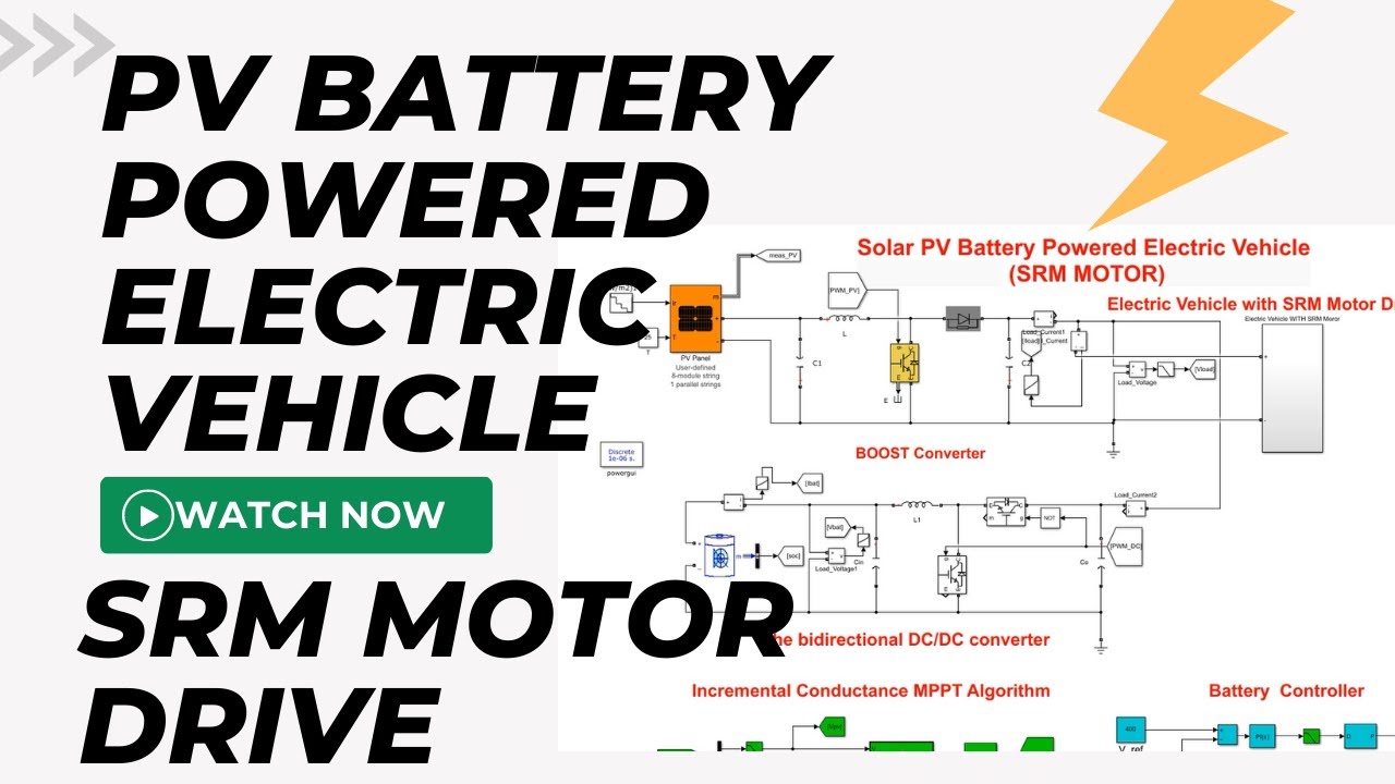 PV Battery powered SRM motor based electric Vehicle in MATLAB | Electric Vehicle | PV Battery System