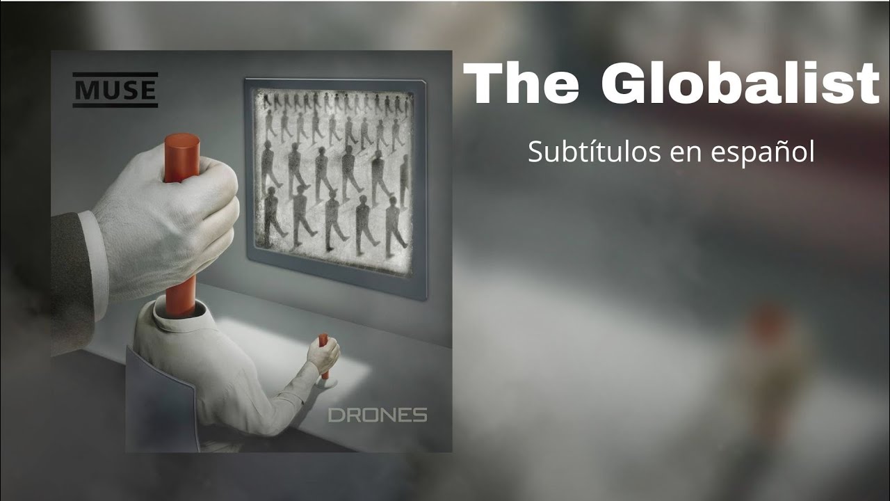 Muse - The Globalist | Letra en español