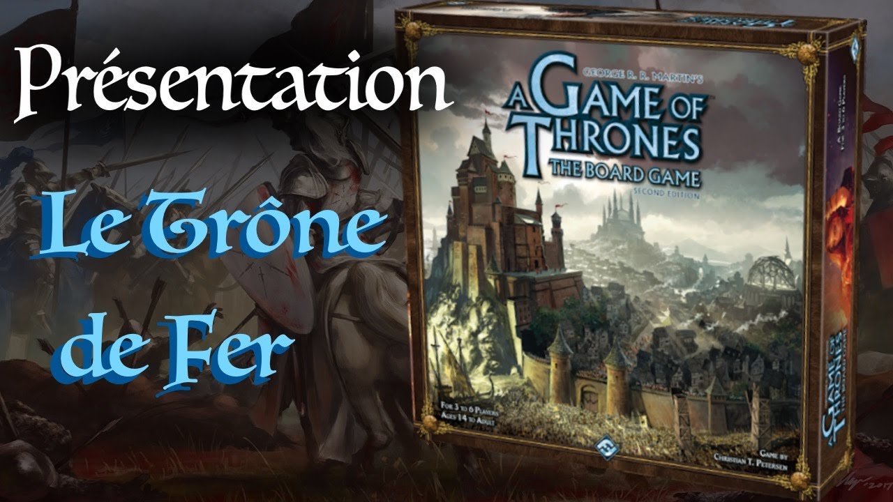 Le Trône de Fer - Présentation du jeu