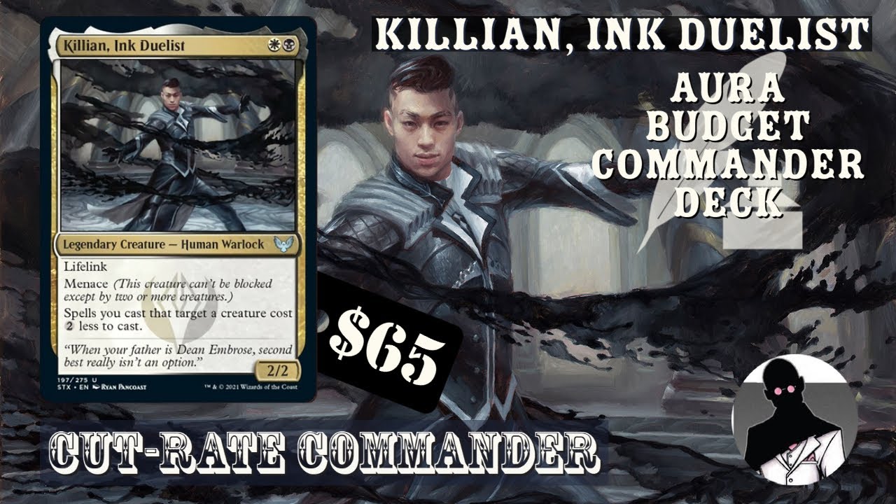 Killian, Ink Duelist | Aura |  Commander | EDH | Budget | Cut-Rate Commander