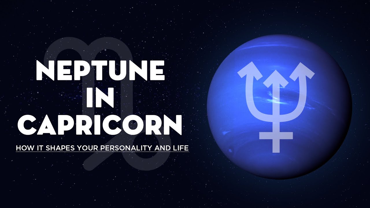 Neptune in Capricorn: How It Shapes Your Personality and Life