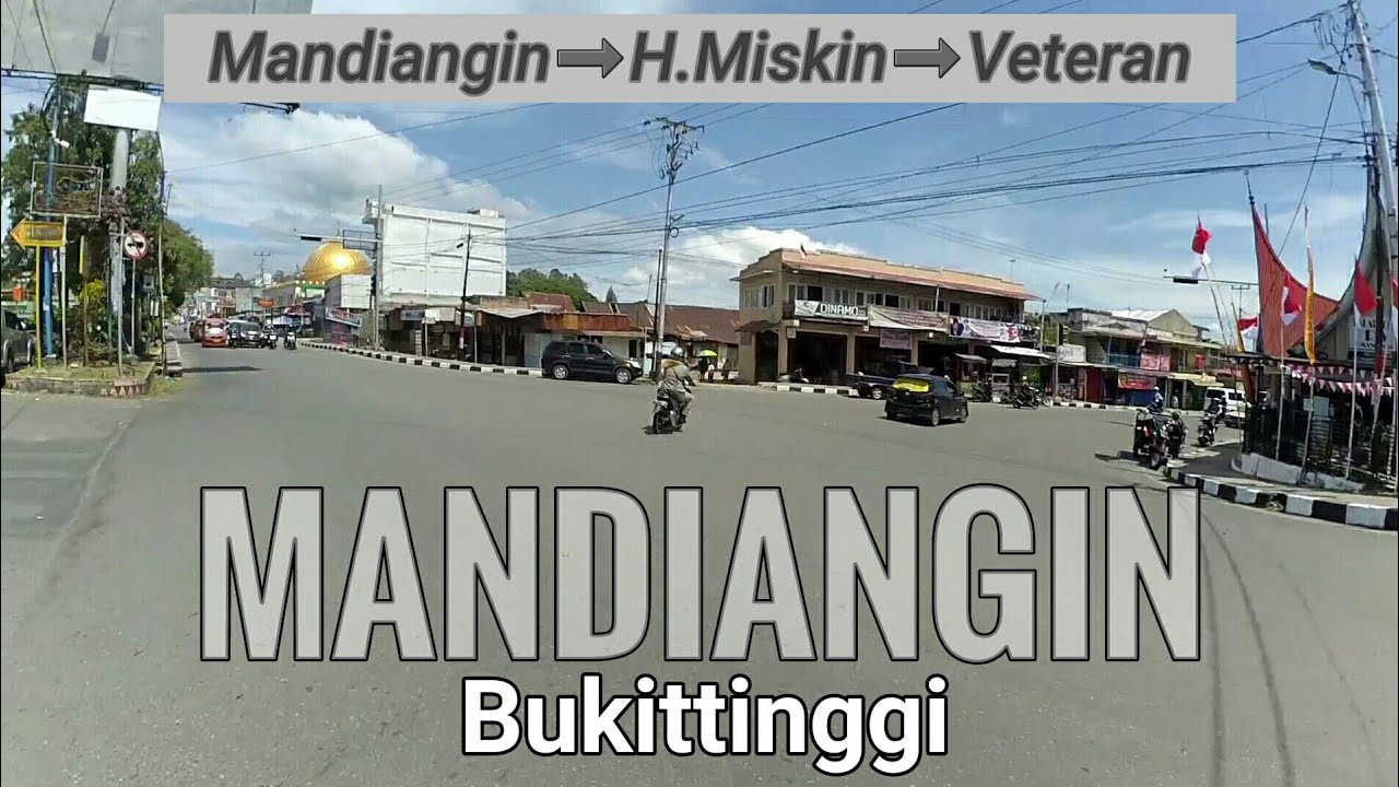 MANDIANGIN || BUKITTINGGI