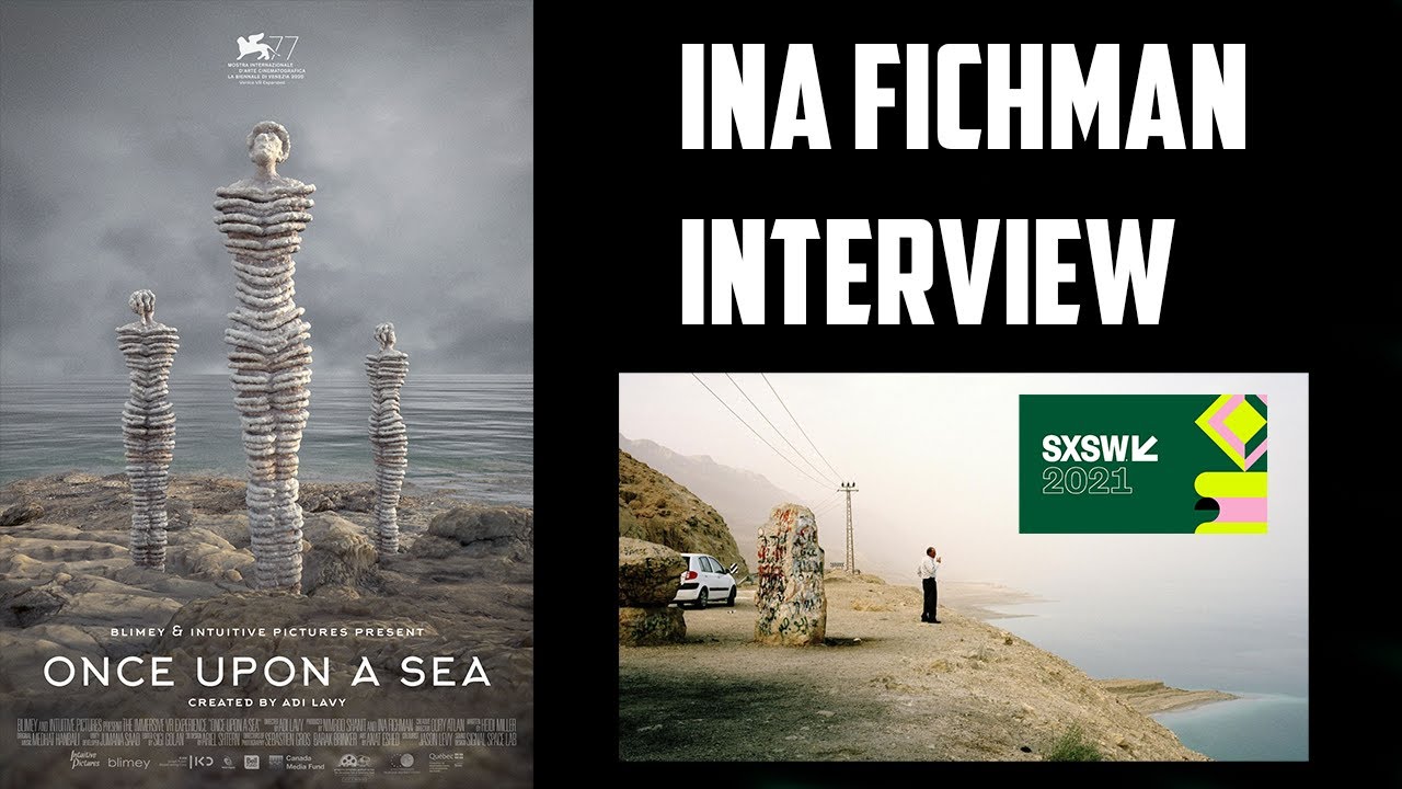 Ina Fichman Interview - Once Upon the Sea (SXSW 2021)