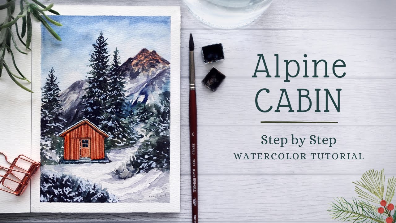 Alpine Cabin: Step by Step Watercolor Tutorial
