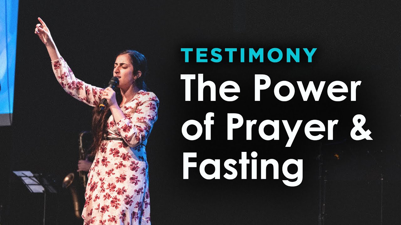 Testimony: The Power of Prayer & Fasting