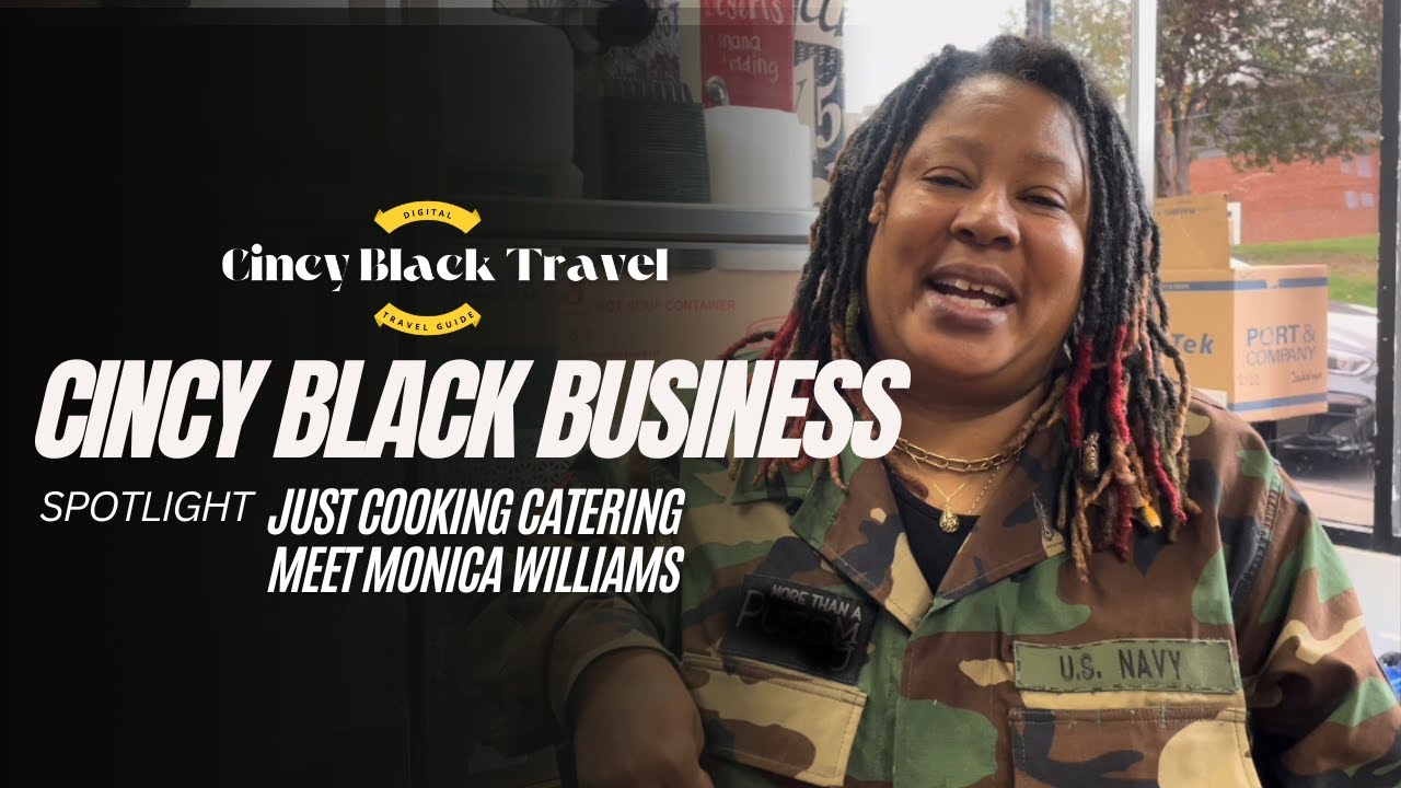 Cincy Black Travel Business Spotlight: Just Cooking Catering
