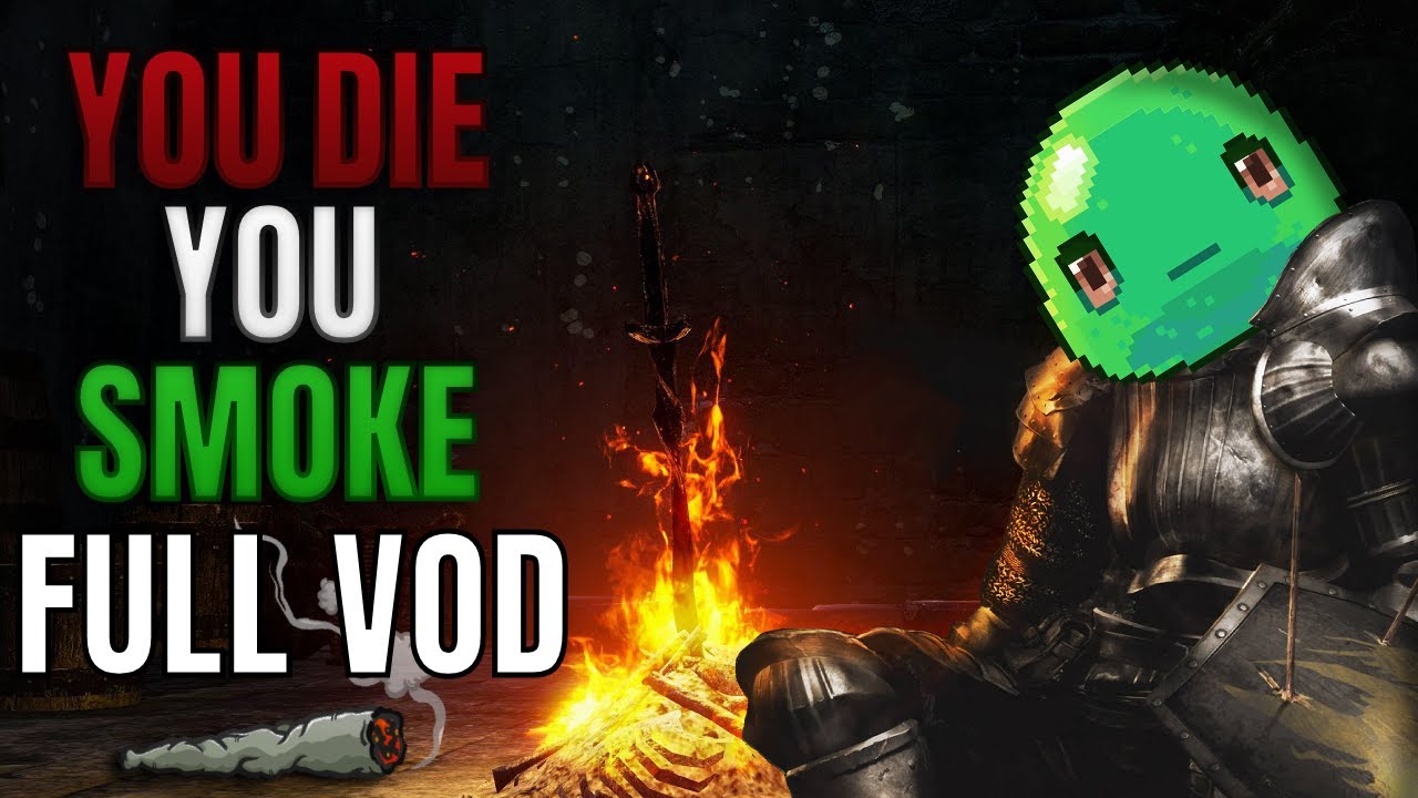 Dark Souls, but when I die, I get high (Full Stream VOD)