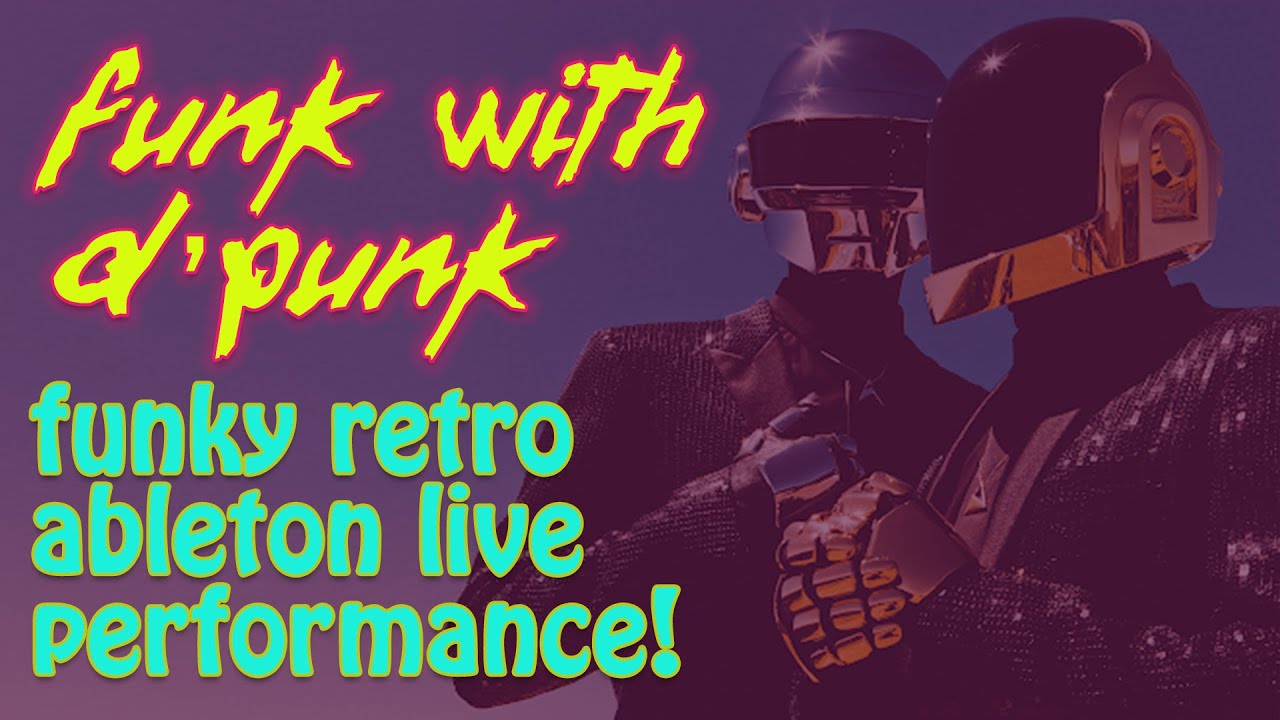 Ableton Live Performance | EP.05 | Funk With D'Punk