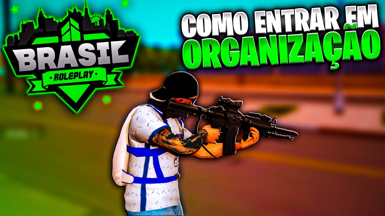 COMO ENTRAR EM ORGANIZAÇÕES NO BRASIL ROLEPLAY - GTA SAMP ANDROID/PC