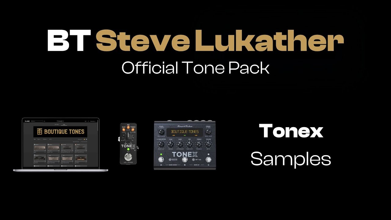 BT Steve Lukather | Tonex Pedal, One, Plugin Samples