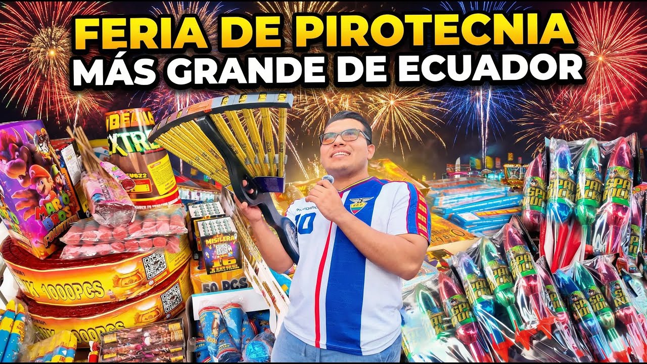 Conocí la FERIA de PIROTECNIA más GRANDE de Ecuador 🎆