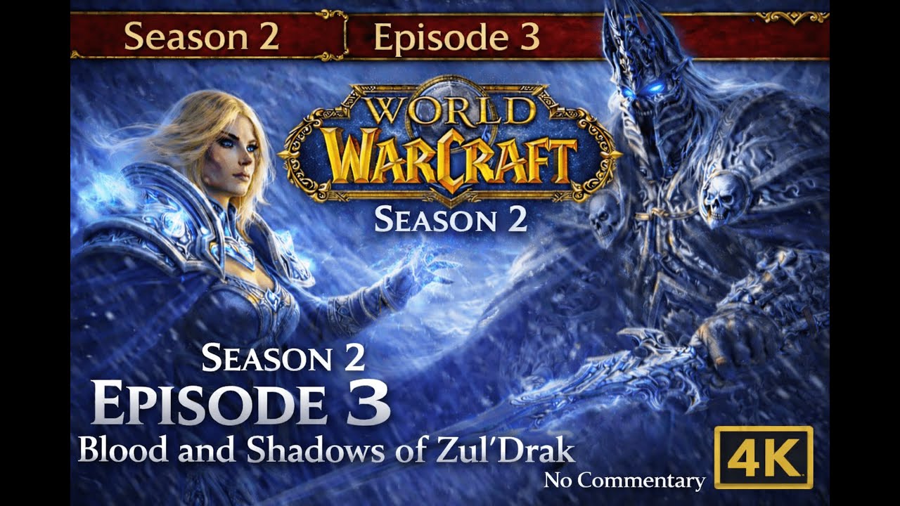 World of Warcraft – Season 2 | Episode 3: Blood and Shadows of Zul’Drak • 4K • No Commentary