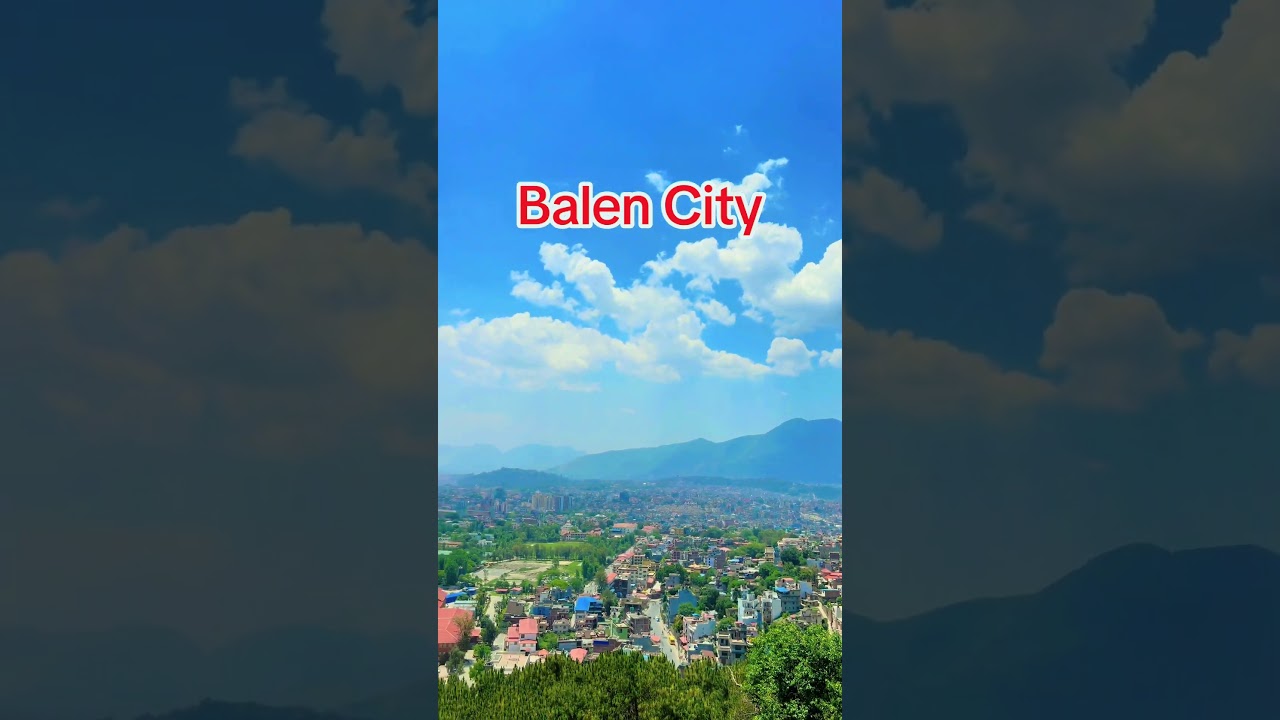 #balencity #nepaltravel #kathamandu