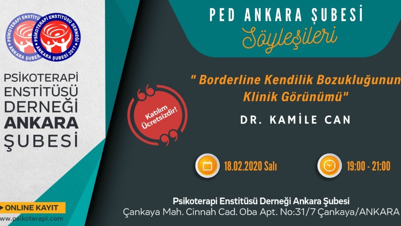 Dr. Kamile CAN “Borderline Kendilik Bozukluğunun Klinik Görünümü” 18.02.2020