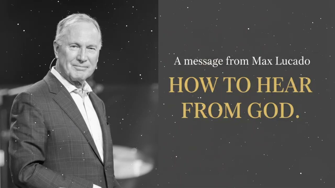 Max Lucado _How to Hear God’s Voice and Discover True Peace & Direction
