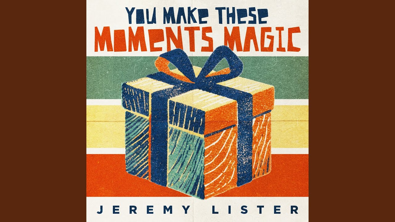 You Make These Moments Magic
