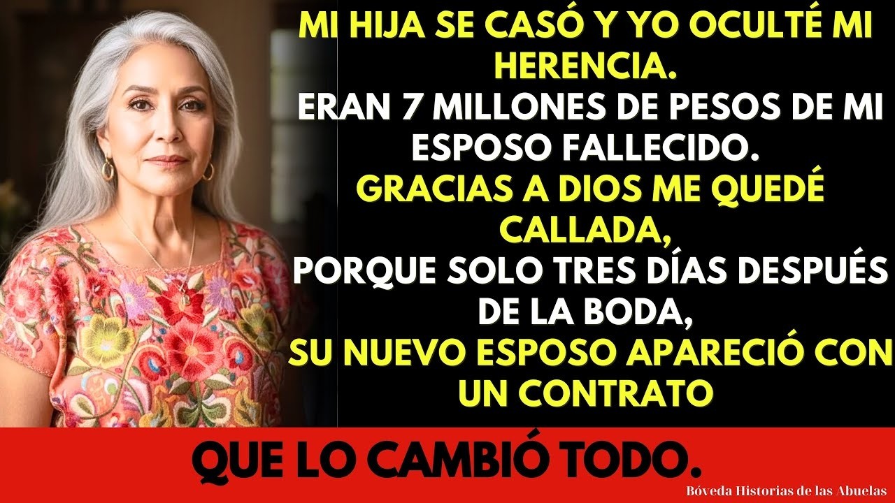 Mi hija se casó … y todavía no sabe que heredé 7 millones de pesos de mi esposo  Gracias a Dios