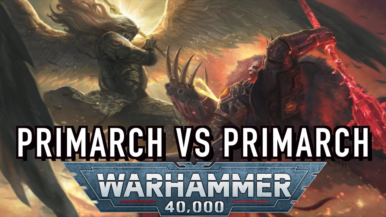 Grim Dark Battles: Primarch Vs Primarch Compilation Warhammer 40K