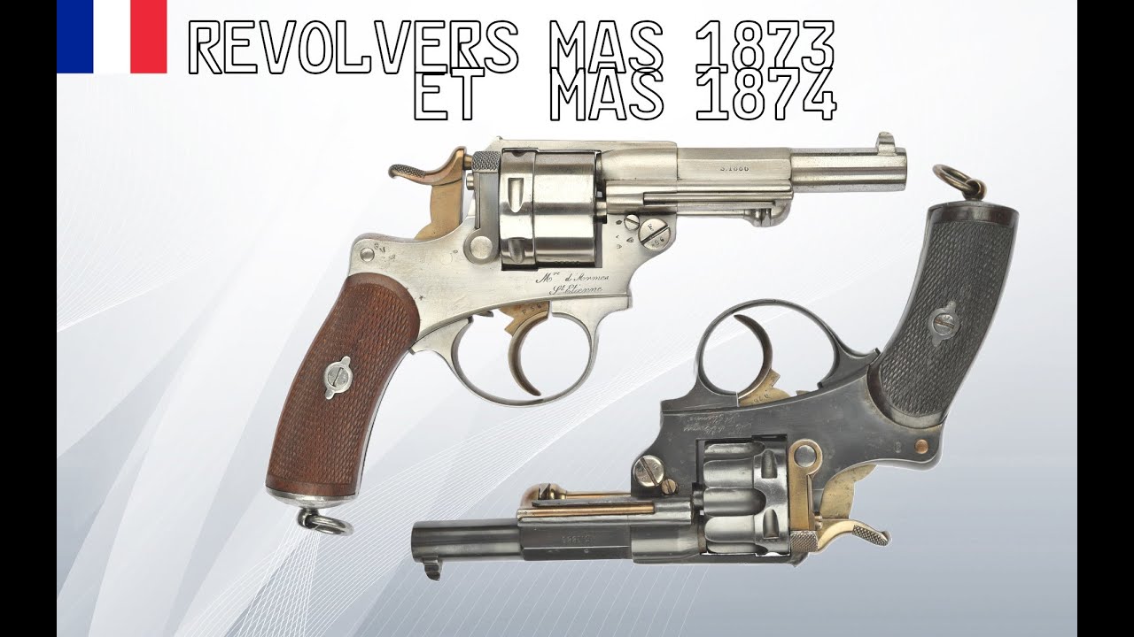 Présentation et tirs - Revolvers MAS 1873 et 1874 - Cal. 11 mm 1873