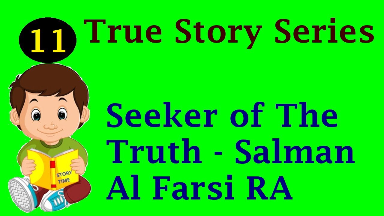 11 - Seeker of The Truth - Salman Al Farsi RA | True Stories Series