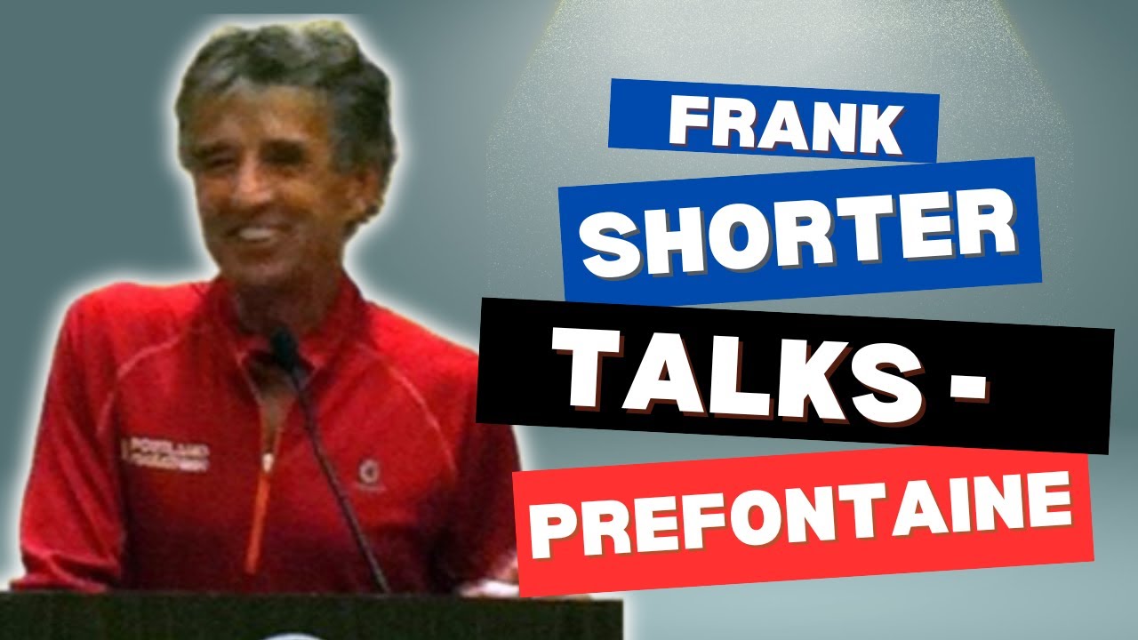 Frank Shorter Talks About Steve Prefontaine!