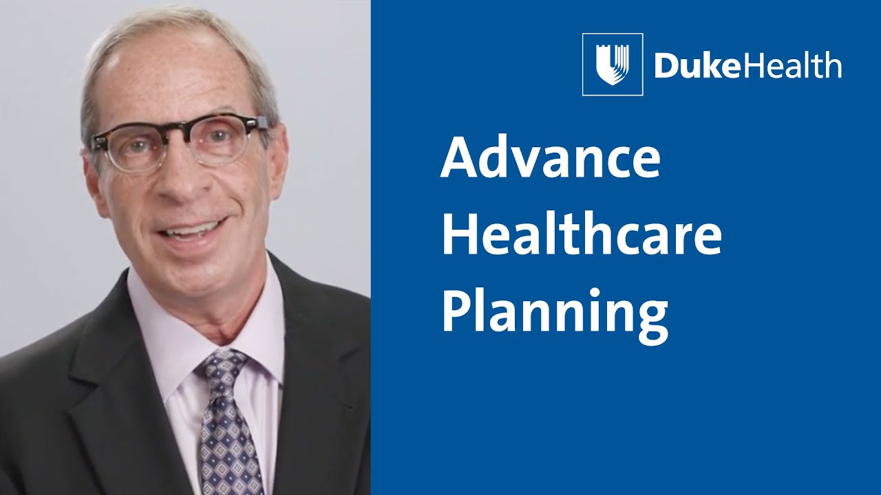 Advance Healthcare Planning | Duke Health
