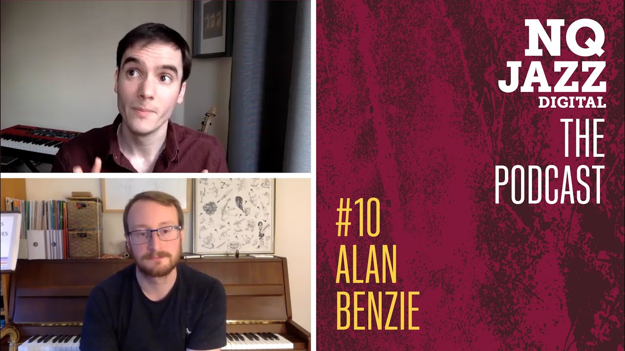 NQ Jazz: The Podcast // #10 Alan Benzie