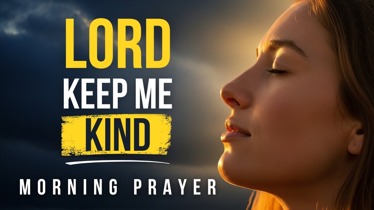 When You Want Revenge, Choose Kindness Instead—This Will Change You | Powerful Morning Prayer