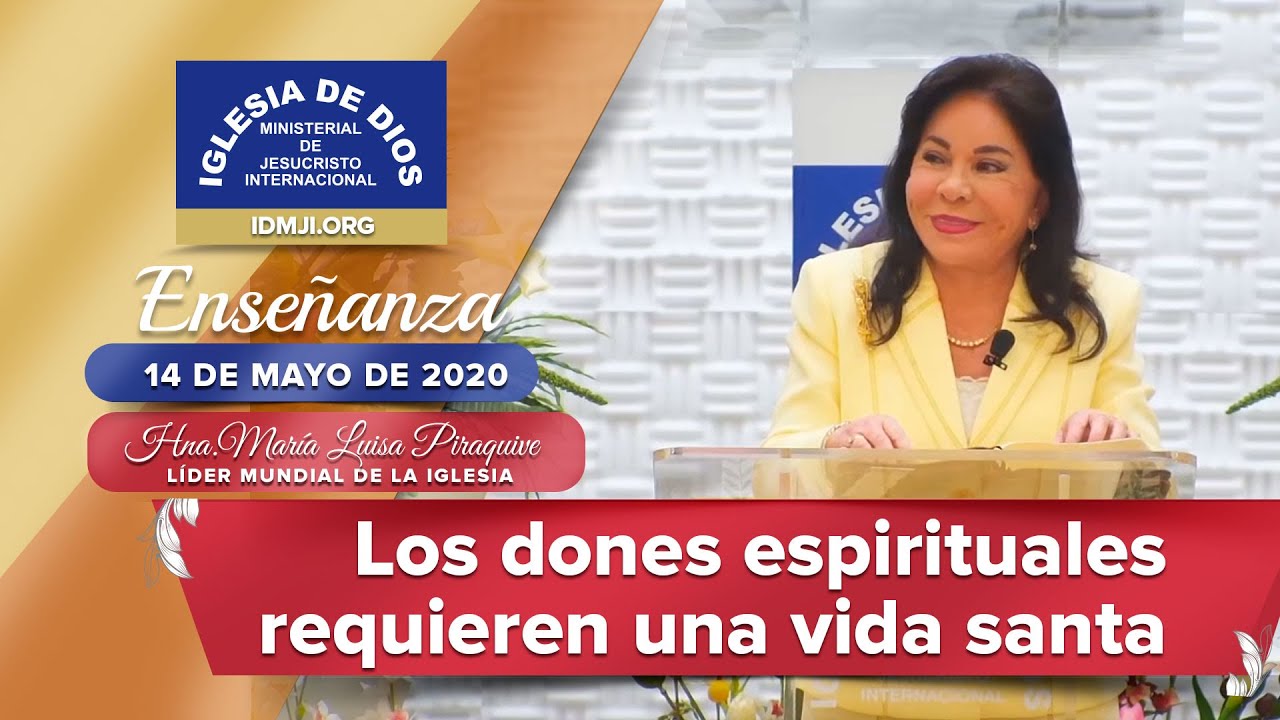 Los dones espirituales requieren una vida santa, Hna. María Luisa Piraquive, 14 mayo 2020 - IDMJI