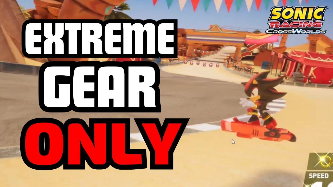 EXTREME GEAR ONLY MATCH!! x Sonic Racing CrossWorlds ONT