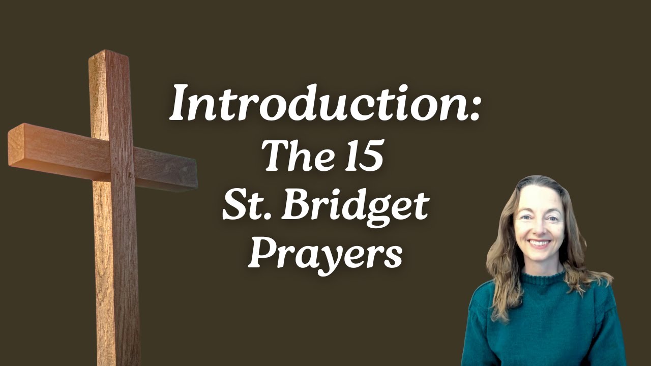 Introduction to the 15 Prayers of St Bridget   Passion of Christ Devotion   Traditional and Ancient