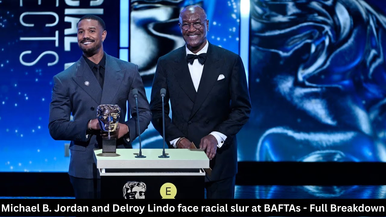 Live - Michael B. Jordan and Delroy Lindo face racial slur at BAFTAs - Full Breakdown