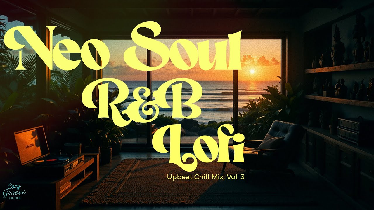 Morning Hour Groove 🌅 | Neo Soul, R&B Lofi Productivity Mix