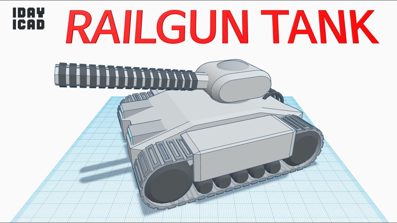 [1DAY_1CAD] RAILGUN TANK (Tinkercad : Know-how / Style / Education)
