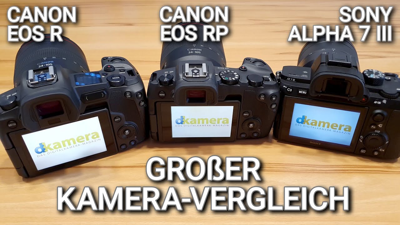 Canon EOS R und EOS RP (und Sony Alpha 7 III) im Vergleich