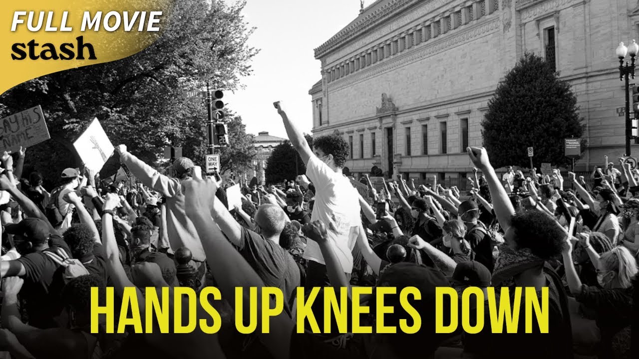 Hands Up Knees Down | Social Issues Documentary | Full Movie | George Floyd